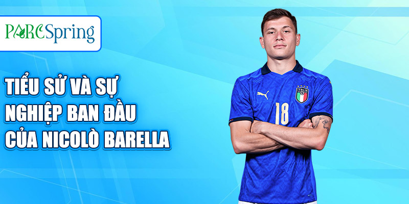 Tiểu sử và sự nghiệp ban đầu của Nicolò Barella