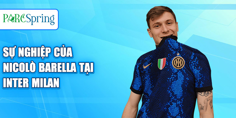 Sự nghiệp của Nicolò Barella tại Inter Milan