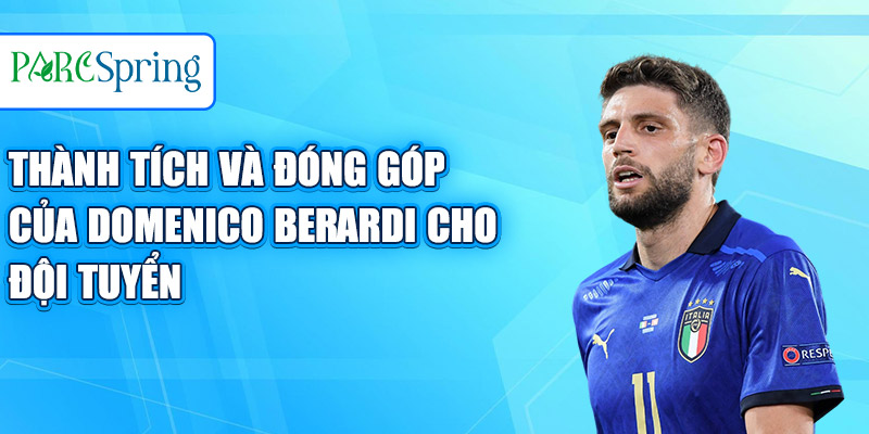 Thành tích và đóng góp của Domenico Berardi cho đội tuyển