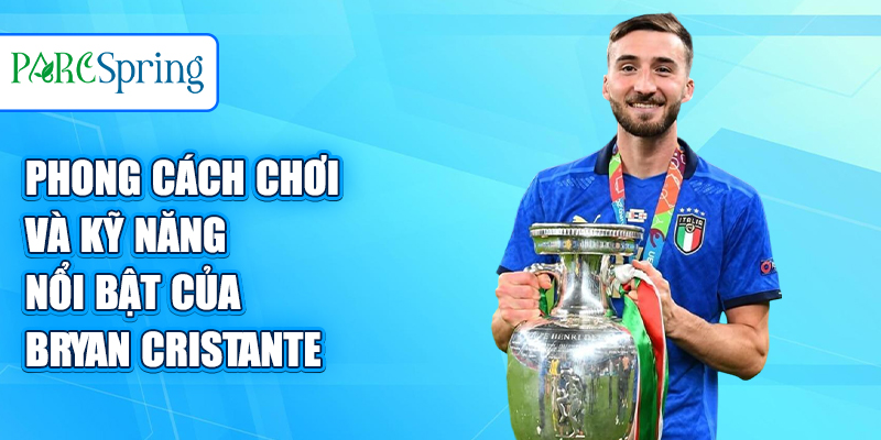 Phong cách chơi và kỹ năng nổi bật của Bryan Cristante